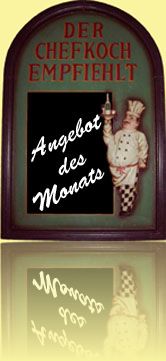 unser Monatsangebot